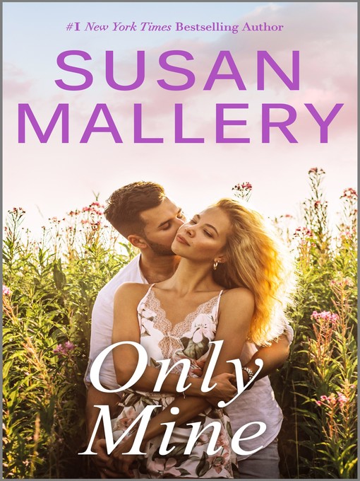 Title details for Only Mine by Susan Mallery - Available